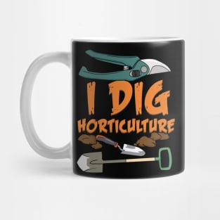 I Dig Horticulture Mug